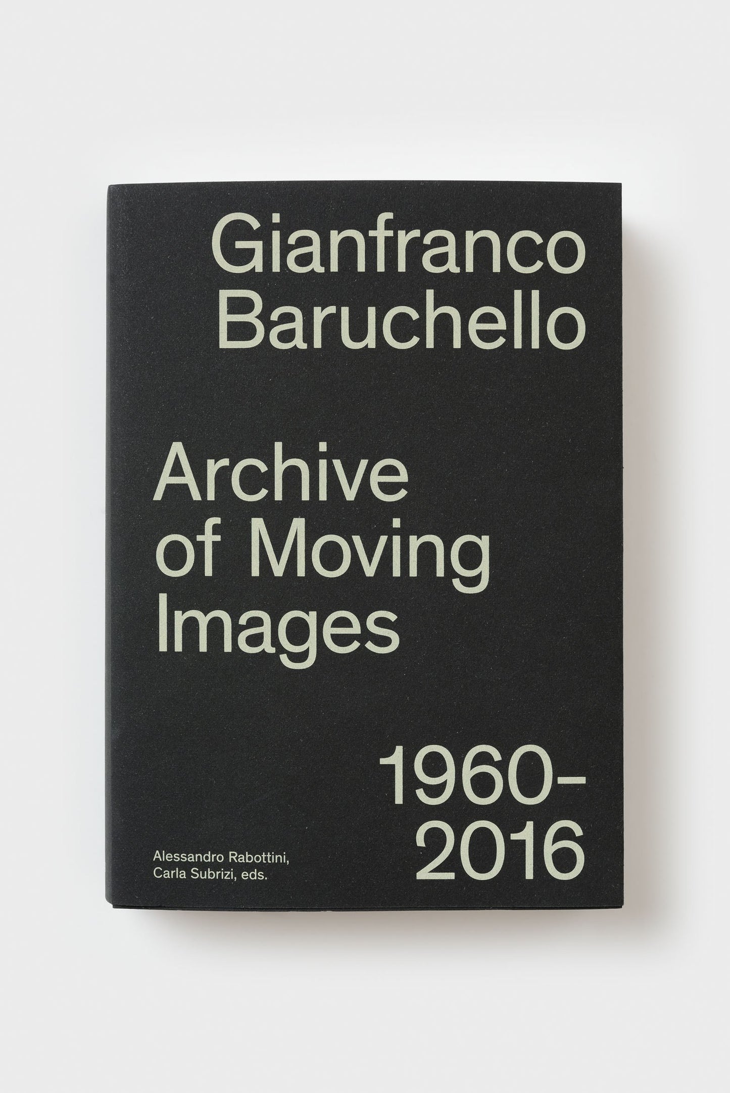 Gianfranco Baruchello: Archive of Moving Images 1960-2016