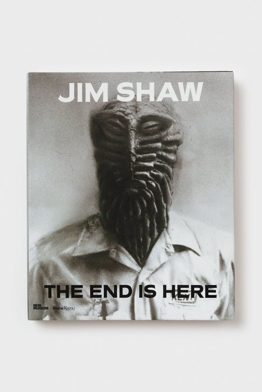 Jim Shaw. The End Is Here