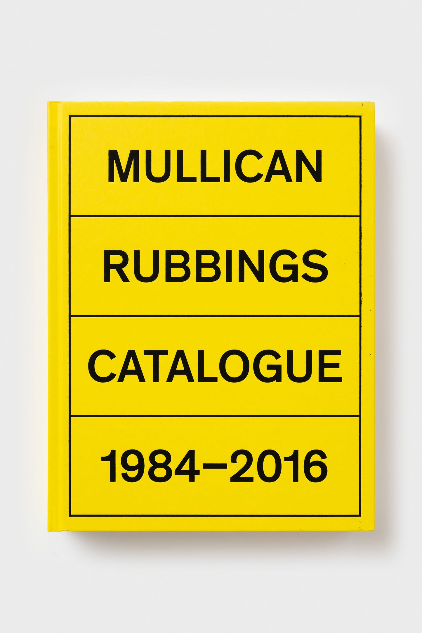 Mullican. Rubbings catalogue 1984-2016