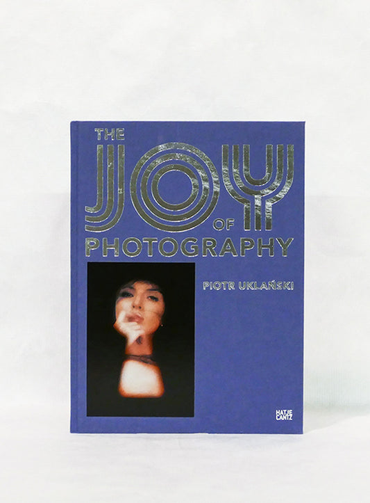 The Joy of Photography. Piotr Uklański